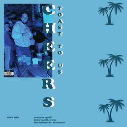 Cheers (Toast To Us)