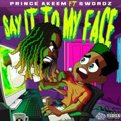 Say It To My face (feat. Swordz)