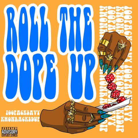 Roll The Dope Up (feat. KwonRackedUp)