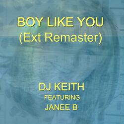 Boy Like You (feat. JANEE B) [2021 Ext ]