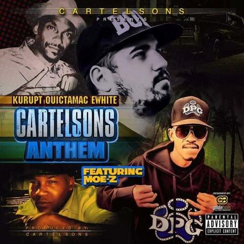 CartelSons Anthem (feat. Kurupt, Quictamac, E-White & Moe-Z)