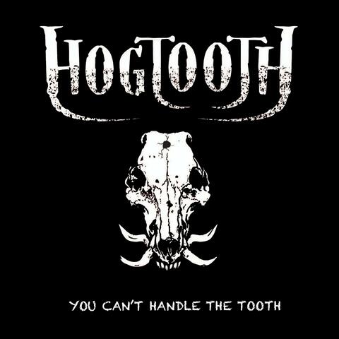 You Can't Handle The Tooth