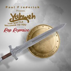 Yahweh The Battle Belongs To You
