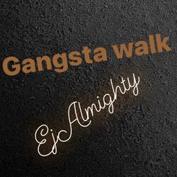 Gangsta Walk