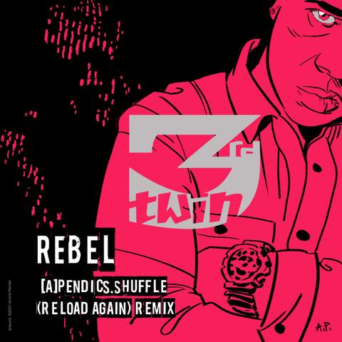 Rebel (Reload Again) []a[pendics.shuffle remix]