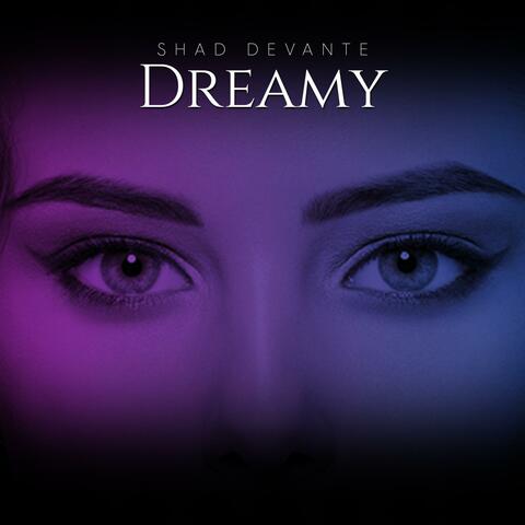Dreamy