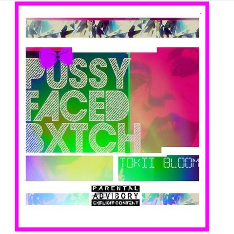 Pussy Face Bxtch