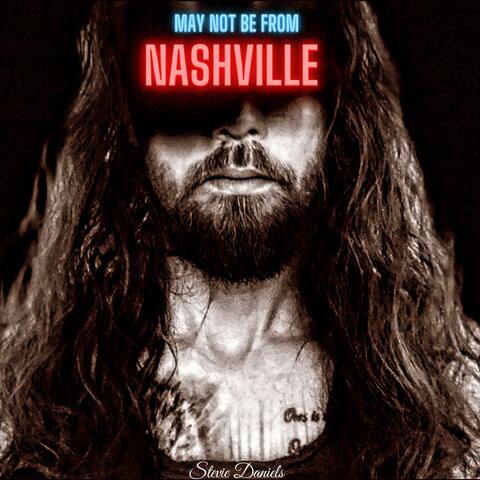 May Not Be From Nashville