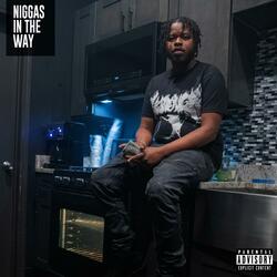 Niggas In the Way