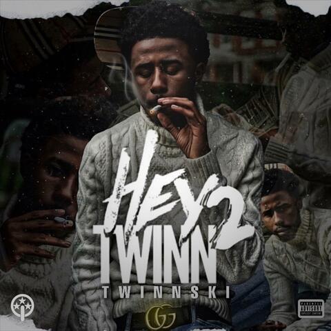Hey Twinn 2