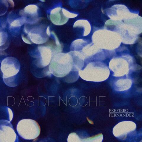 Dias de Noche