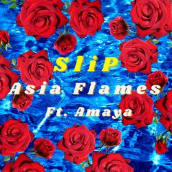 Slip (feat. Amaya)