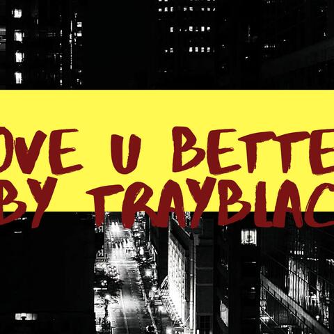 Love you better (feat. Sunshine)