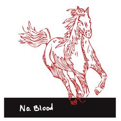 No. Blood