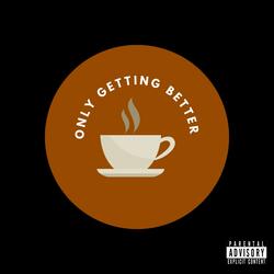 Only Getting Better (feat. Babi Banks)