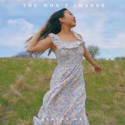 you won't change