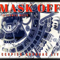 Mask Off