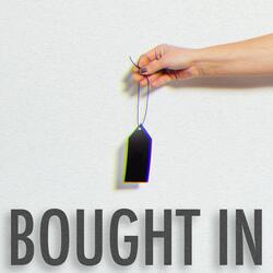 Bought In
