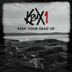 Keep Your Head Up