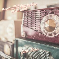 A Beautiful Day in the Wasteland