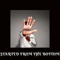 Started From The Bottom