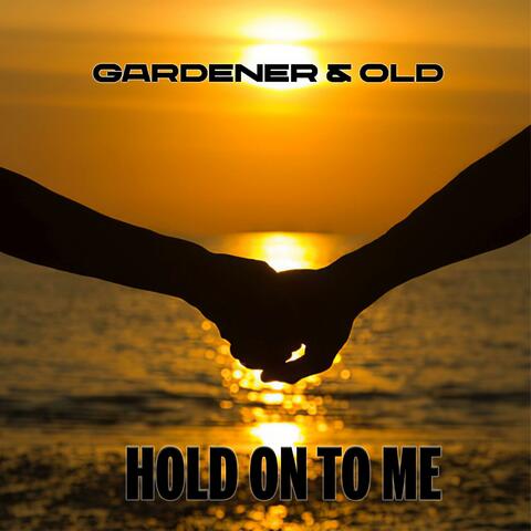 Hold On To Me