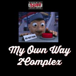 My Own Way