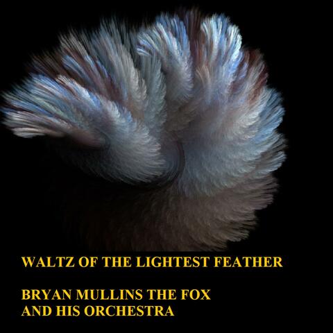 Waltz Of The Lightest Feather