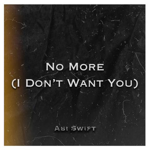 No More (I Don't Want You) [feat. David Hogan, Lucy Pearson & Meg Dobbin]