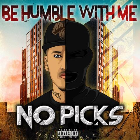 Be Humble With Me
