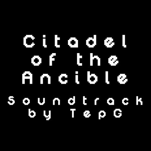 Citadel of the Ancible (Official Game Soundtrack)