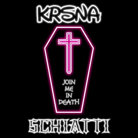 Join Me In Death (feat. Schiatti)