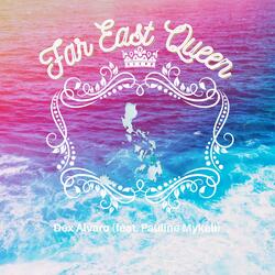 Far East Queen (feat. Pauline Mykell)