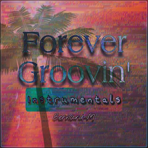 Forever Groovin' (Instrumentals)