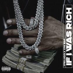 If I Was Rich (feat. YFG Lucci)