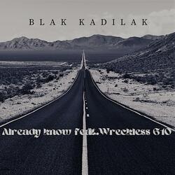 Already know (feat. Wreckless610)