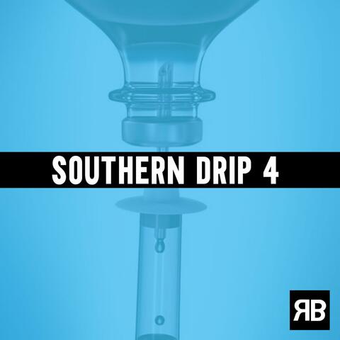 Southern Drip 4