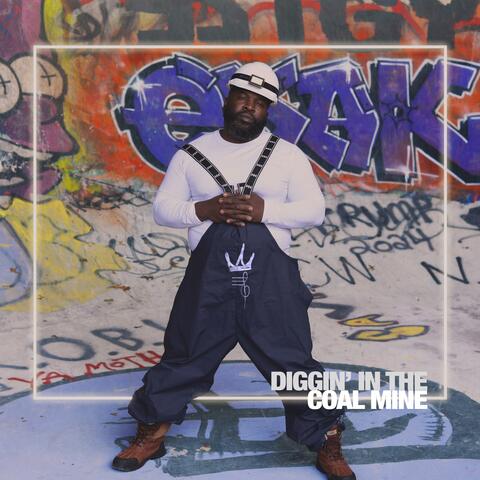 Diggin' in The Coal Mine (feat. Eric Essebag)