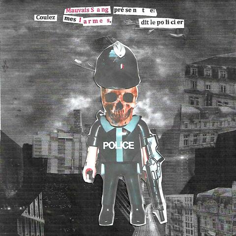 Coulez mes larmes, dit le policier