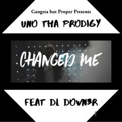 Changed Me (feat. DL Down3r & JokesLovesLife)