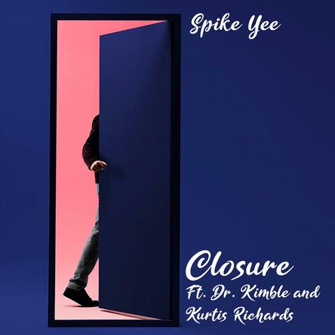 Closure (feat. Dr. Kimble & Kurtis Richards)