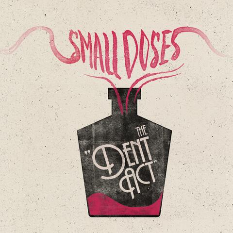 Small Doses