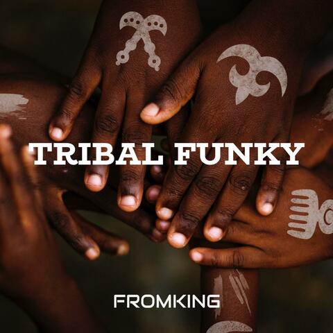 TRIBAL FUNKY