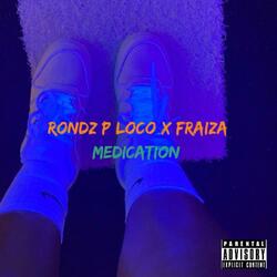 Medication (feat. Fraizr)