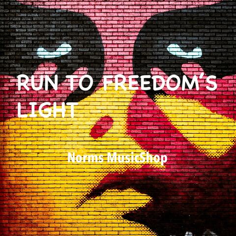 Run To Freedom's Light