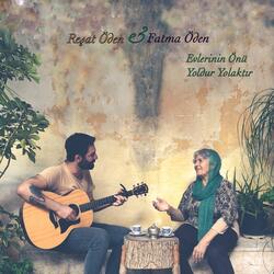 Evlerinin Önü Yoldur Yolaktır (feat. Fatma Öden)