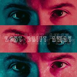 Don't Drift Away