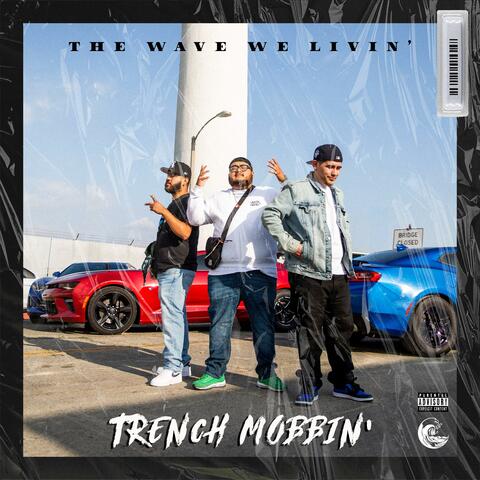 Trench mobbin (feat. Toptear)