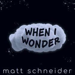 When I Wonder (feat. Jack Fleigle)