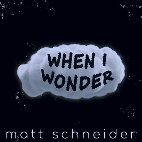 When I Wonder (feat. Jack Fleigle)